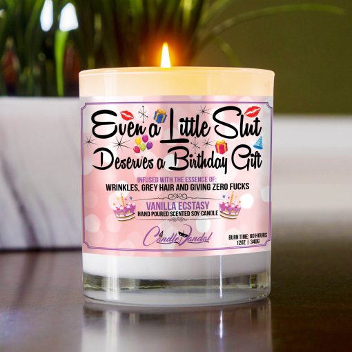 Even a Little Slut Deserves a Birthday Gift Table Candle