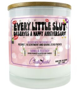 Every Little Slut Deserves a Happy Anniversary Candle