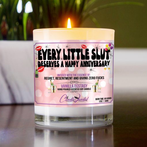 Every Little Slut Deserves A Happy Anniversary Table Candle