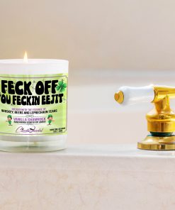 Feck Off You Feckin Eejit Bathtub Side Candle