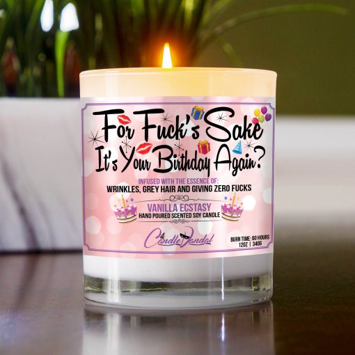 For Fuck’s Sake It’s Your Birthday again Table Candle