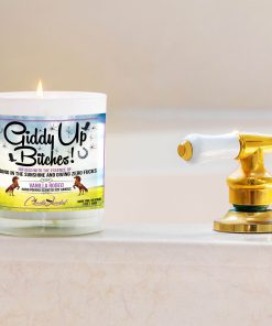 Giddy Up Bitches Bathtub Side Candle