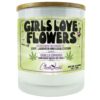 Girls Love Flowers Candle