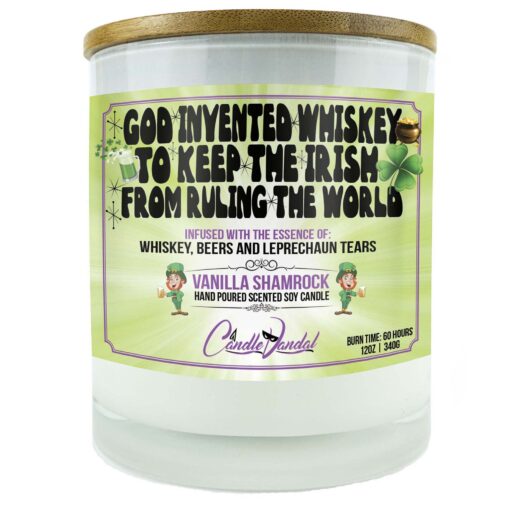 God Invented Whiskey To Keep The Irish From Ruling The World Candle