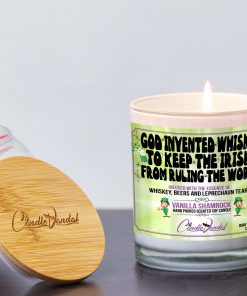 God Invented Whiskey To Keep The Irish From Ruling The World Lid And Candle