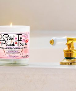 Goin’ to Pound town Bathtub Side Candle