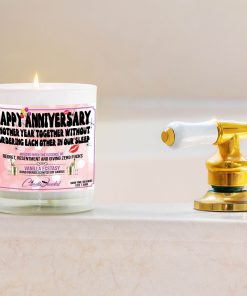 Happy Anniversary Another Year Together Without Murdering Each Other In Our Sleep Bathtub Side Candle