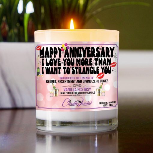 Happy Anniversary I Love You More Than I Want To Strangle You Table Candle