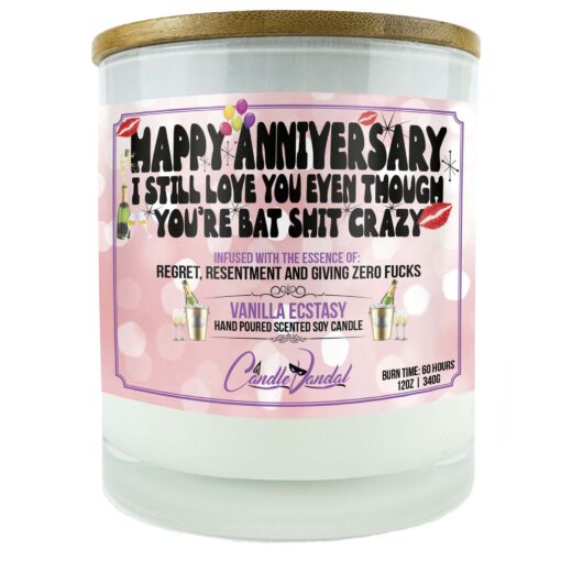 Happy Anniversary I Still Love You Even Though You're Bat Shit Crazy Candle