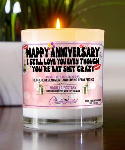 Happy Anniversary I Still Love You Even Though You’re Bat Shit Crazy Table Candle