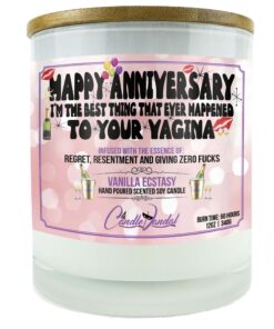 Happy Anniversary I'm The Best Thing To Ever Happened To Your Vagina Candle