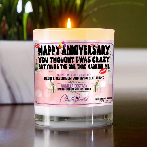Happy Anniversary You Thought I Was Crazy Buy You’re The One That Married Me Table Candle
