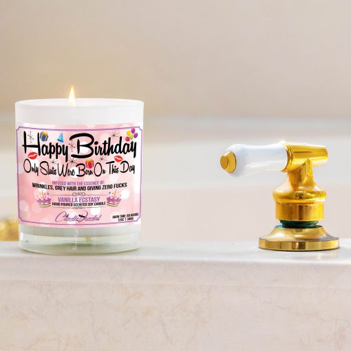 Happy Birthday Only Sluts Were Born On This Day Bathtub Side Candle
