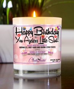 Happy Birthday You ageless Little Slut Table Candle