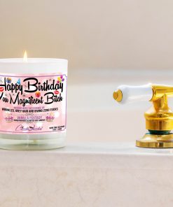 Happy Birthday You Magnificent Bitch Bathtub Side Candle