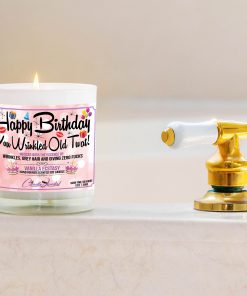 Happy Birthday You Wrinkled Old Twat Bathtub Side Candle