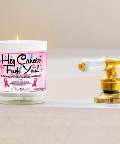 Hey Cancer Fuck You Bathtub Side Candle