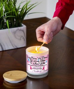 Hey Cancer You Picked The Wrong Bitch to Mess With Lighting Candle