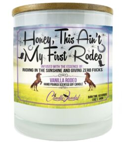 Honey This Ain't My First Rodeo Candle