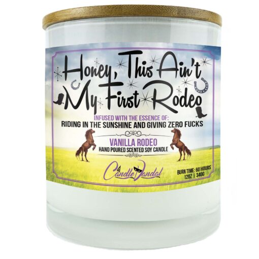Honey This Ain't My First Rodeo Candle