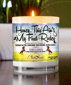 Honey This Aint My First Rodeo Table Candle