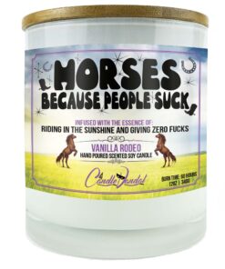 Horses Because People Suck Candle
