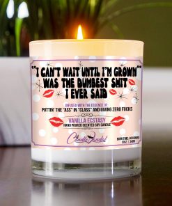 I Can’t Wait Until I’m Grown Was The Dumbest Shit I Ever Said Table Candle