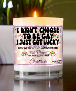 I Didn’t Choose to Be Gay I Just Got Lucky Table Candle