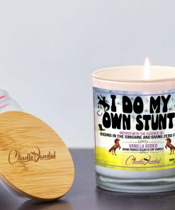 I Do My Own Stunts Lid And Candle
