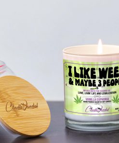 I Like Weed And Maybe Three People Lid And Candle