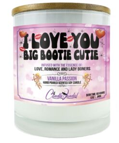 I Love You Big Bootie Cutie Candle