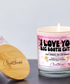 I Love You Big Bootie Cutie Lid And Candle