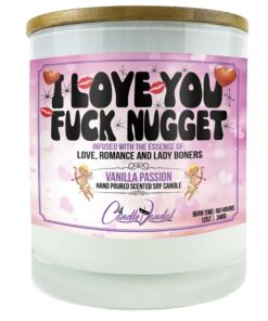 I Love You Fuck Nugget Candle