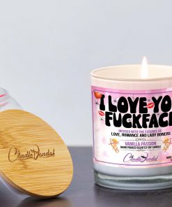 I Love You Fuckface Lid And Candle