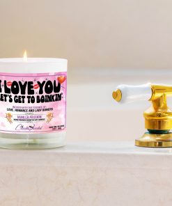 I Love You Let’s Get To Boinkin Bathtub Side Candle