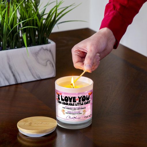 I Love You You Adorable Little Cunt Lighting Candle