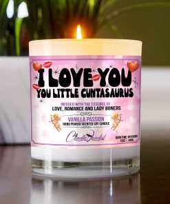 I Love You You Little Cuntasaurus Table Candle
