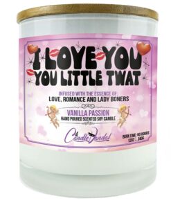 I Love You, You Little Twat Candle