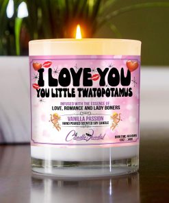 I Love You You Little Twatopotamus Table Candle