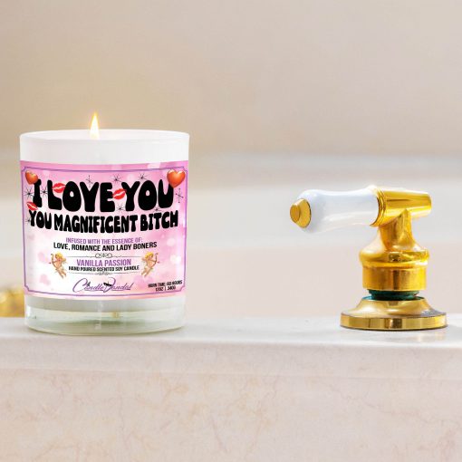 I Love You You Magnificent Bitch Bathtub Side Candle