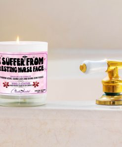 I Suffer From Resting Nurse Face Bathtub Side Candle