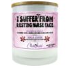 I Suffer From Resting Nurse Face Candle