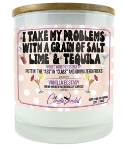 I Take My Problems With a Grain of Salt, Lime and Tequila Candle