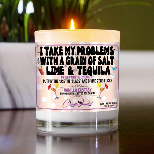 I Take My Problems With A Grain Of Salt Lime And Tequila Table Candle