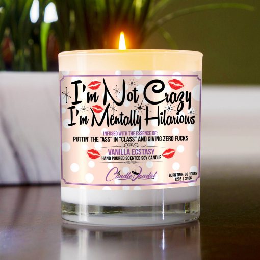 I’m Not Crazy I’m Mentally Hilarious Table Candle