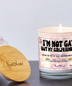 I’m Not Gay But My Girlfriend is Lid and Candle