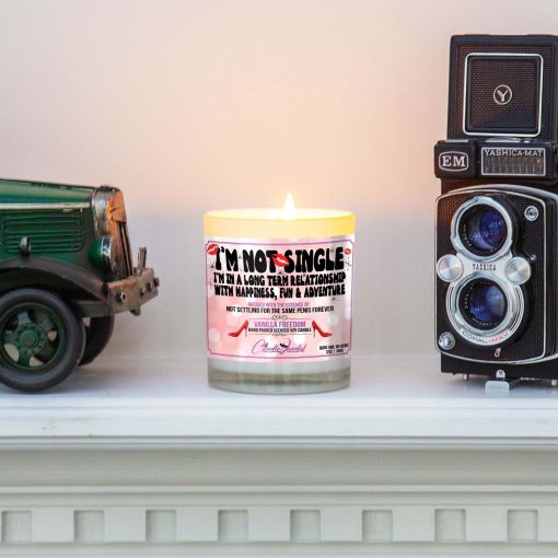 I’m Not Single I’m In A Long Term Realtionship With Happiness Fun And Adventure Mantle Candle