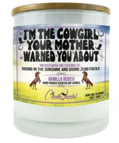 I'm The Cowgirl That Your Mother Warned You About Candle