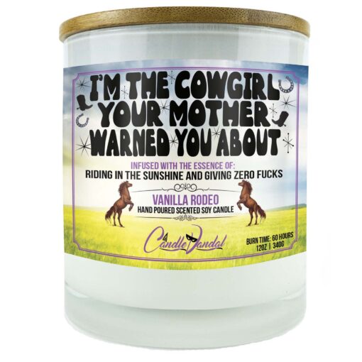 I'm The Cowgirl That Your Mother Warned You About Candle