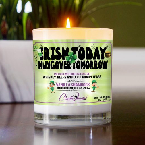 Irish Today Hungover Tomorrow Table Candle